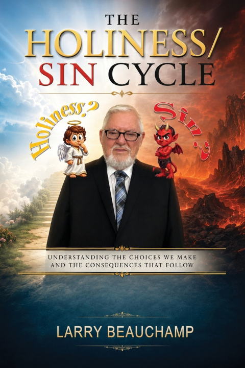 Kniha The Holiness/Sin Cycle (New Edition) Larry Beauchamp