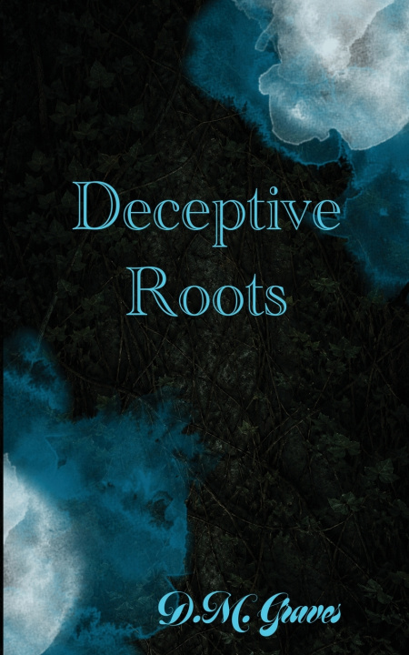 Könyv Deceptive Roots D.M. Graves