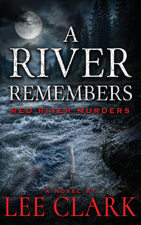 Buch A River Remembers Lee Clark
