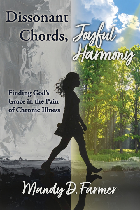 Könyv Dissonant Chords, Joyful Harmony Mandy Dawson Farmer