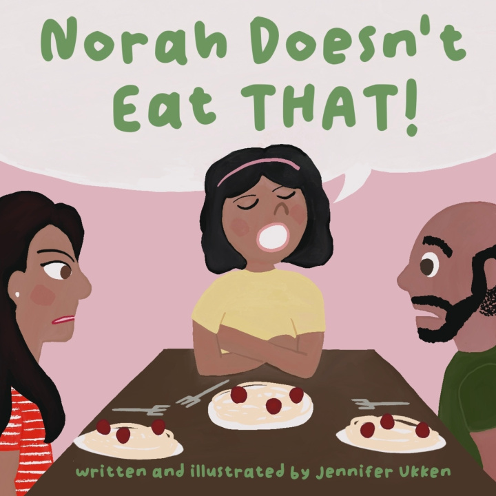 Βιβλίο Norah Doesn't Eat THAT! Jennifer Ukken