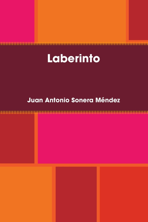 Kniha Laberinto Juan Antonio Sonera Méndez