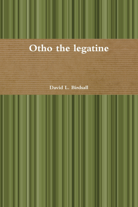 Book Otho the legatine David L. Birdsall