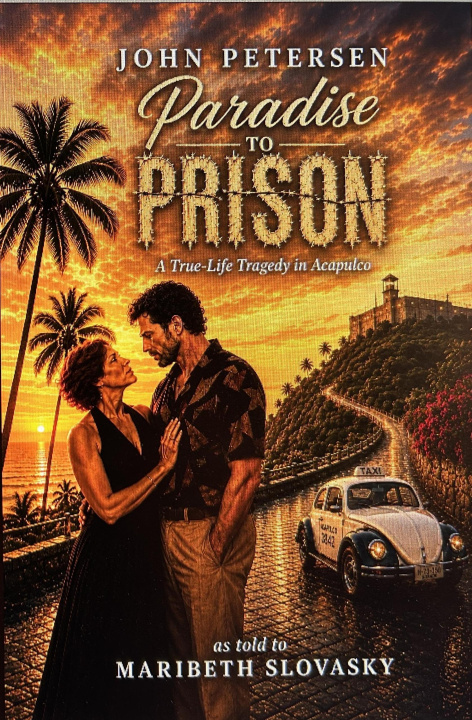 E-book Paradise to Prison: A True-Life Tragedy in Acapulco John Petersen