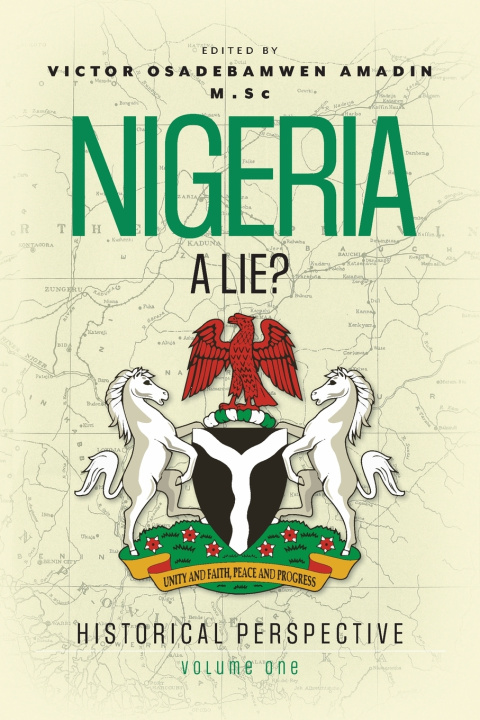 Книга Nigeria A Lie? Victor Osadebamwen Amadin