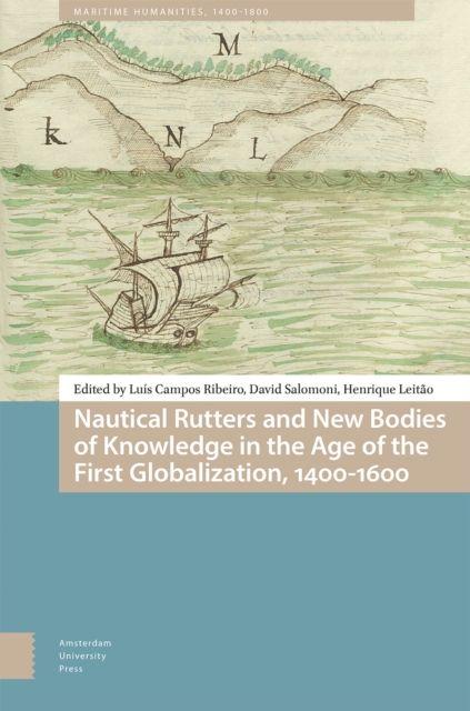 Boek Nautical Rutters and New Bodies of Knowledge in the Age of the First Globalization, 1400-1600 David Salomoni