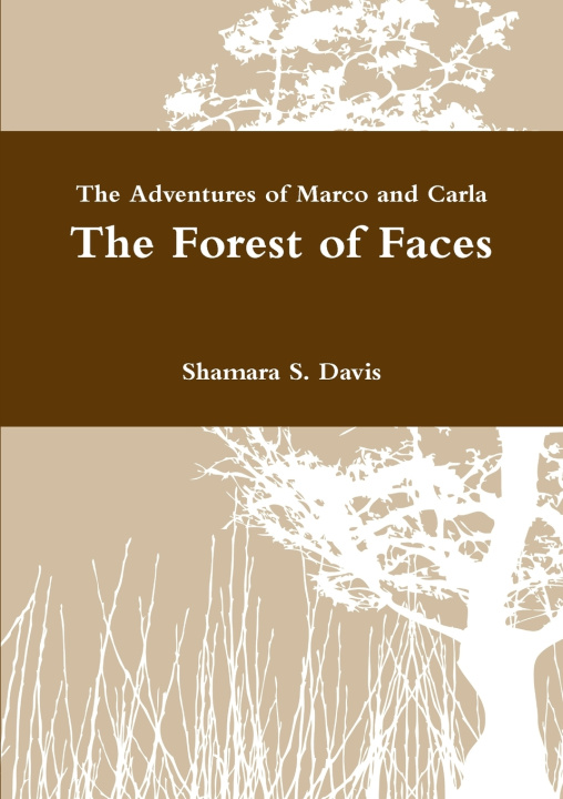Kniha The Adventures of Marco and Carla The Forest of Faces Shamara S. Davis