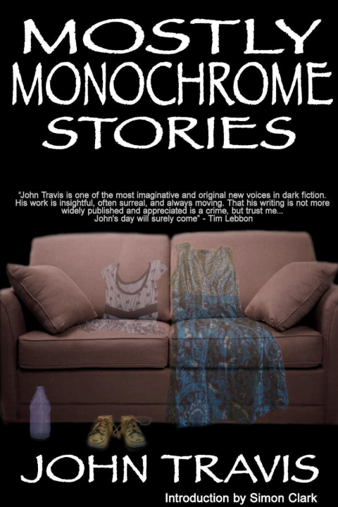 Knjiga Mostly Monochrome Stories John Travis