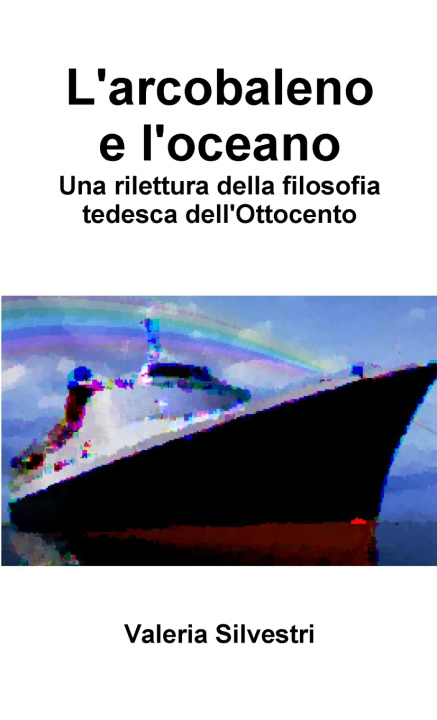 Könyv L'arcobaleno e l'oceano Valeria Silvestri