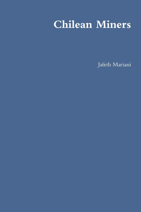 Buch Chilean Miners Jafeth Mariani