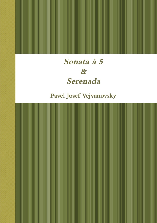 Buch Sonata à 5 & Serenada Pavel Josef Vejvanovsky