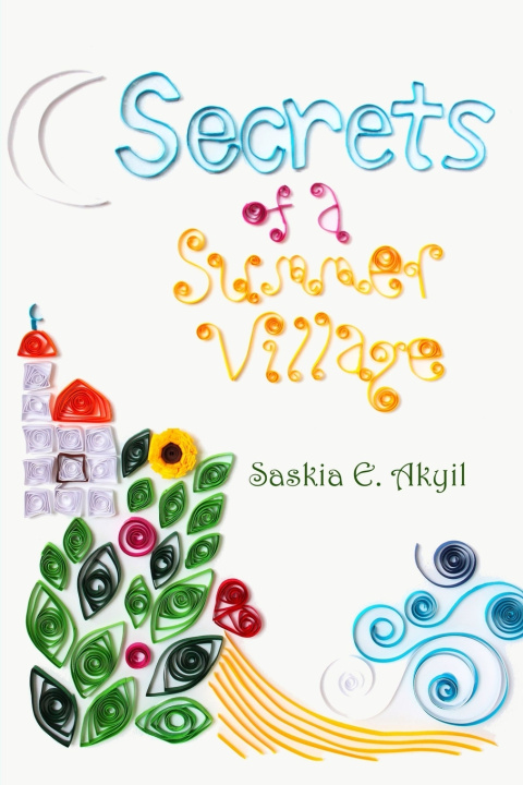 Libro Secrets of a Summer Village Saskia Akyil