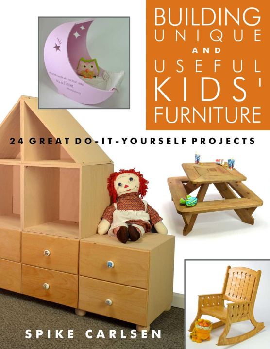 E-kniha Building Unique and Useful Kids' Furniture Spike Carlsen