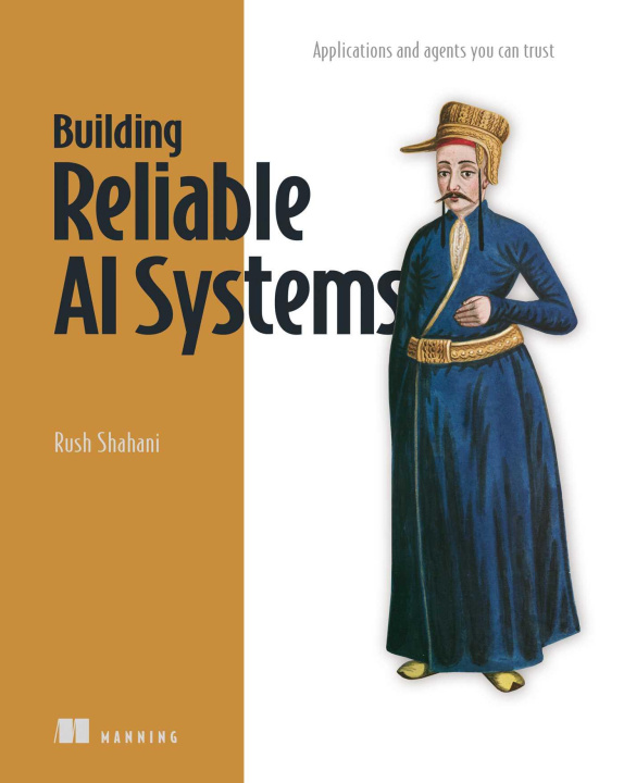 ebook Building Reliable AI Systems Rush Shahani