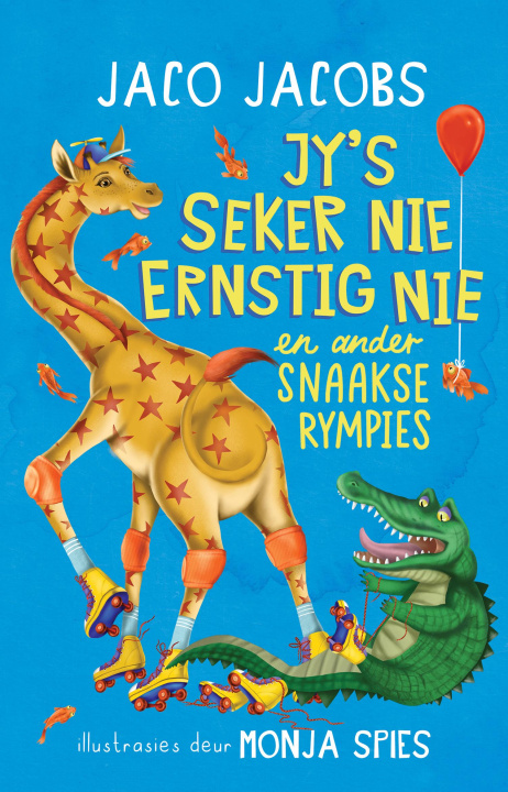 E-book Jy's seker nie ernstig nie en ander snaakse rympies Jaco Jacobs