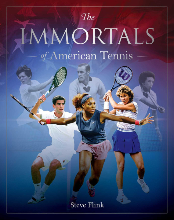 E-book Immortals of American Tennis Steve Flink