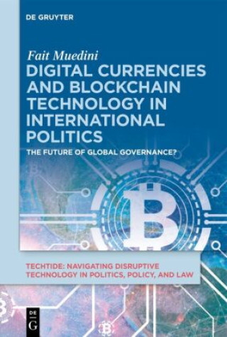 Buch Digital Currencies and Blockchain Technology in International Politics Fait Muedini