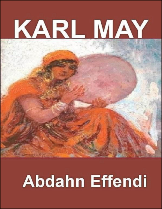 E-könyv Karl MAY -  Abdahn Effendi . Otmar Trierweiler