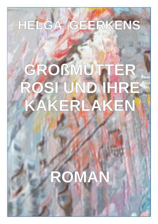 Libro elettronico Gromutter Rosi und ihre Kakerlaken Helga Geerkens