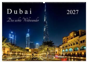 Kalender/Terminbuch Dubai - Das achte Weltwunder (Wandkalender 2027 DIN A2 quer), CALVENDO Monatskalender Calvendo