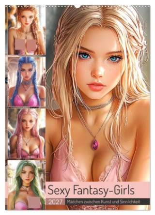 Naptár/Határidőnapló Sexy Fantasy-Girls. Mädchen zwischen Kunst und Sinnlichkeit (Wandkalender 2027 DIN A2 hoch), CALVENDO Monatskalender Calvendo