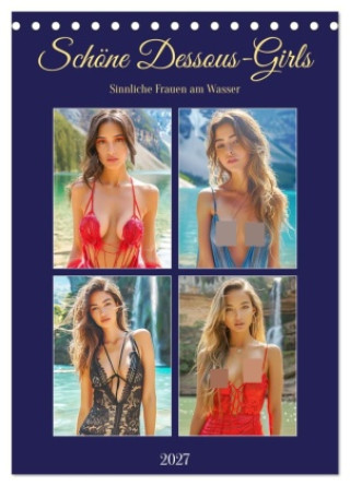 Kalendář/Diář Schöne Dessous-Girls. Sinnliche Frauen am Wasser (Tischkalender 2027 DIN A5 hoch), CALVENDO Monatskalender Calvendo