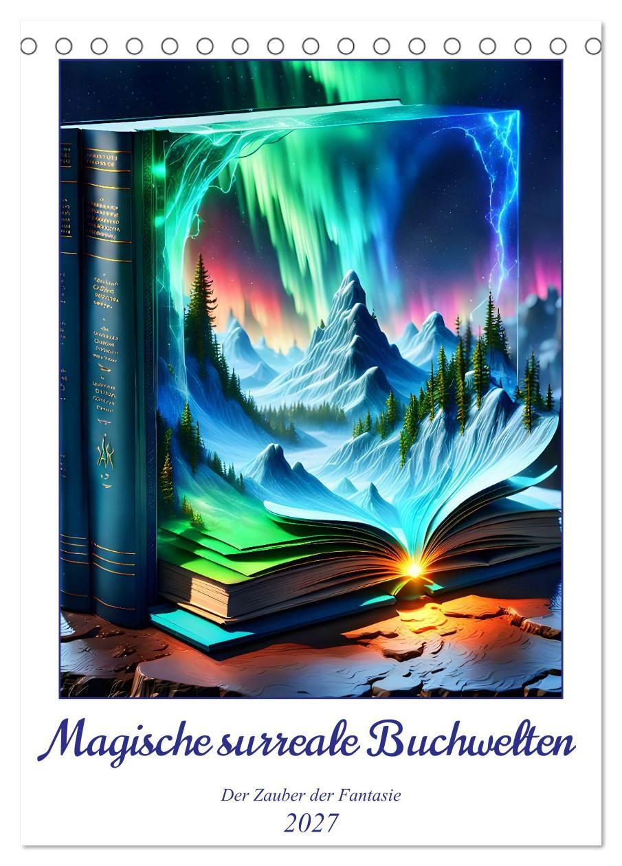 Kalendář/Diář Magische surreale Buchwelten (Tischkalender 2027 DIN A5 hoch), CALVENDO Monatskalender Calvendo