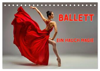 Kalendář/Diář BALLETT - ein Hauch Magie (Tischkalender 2027 DIN A5 quer), CALVENDO Monatskalender Calvendo