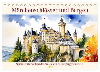 Naptár/Határidőnapló Märchenschlösser und Burgen (Tischkalender 2027 DIN A5 quer), CALVENDO Monatskalender Calvendo