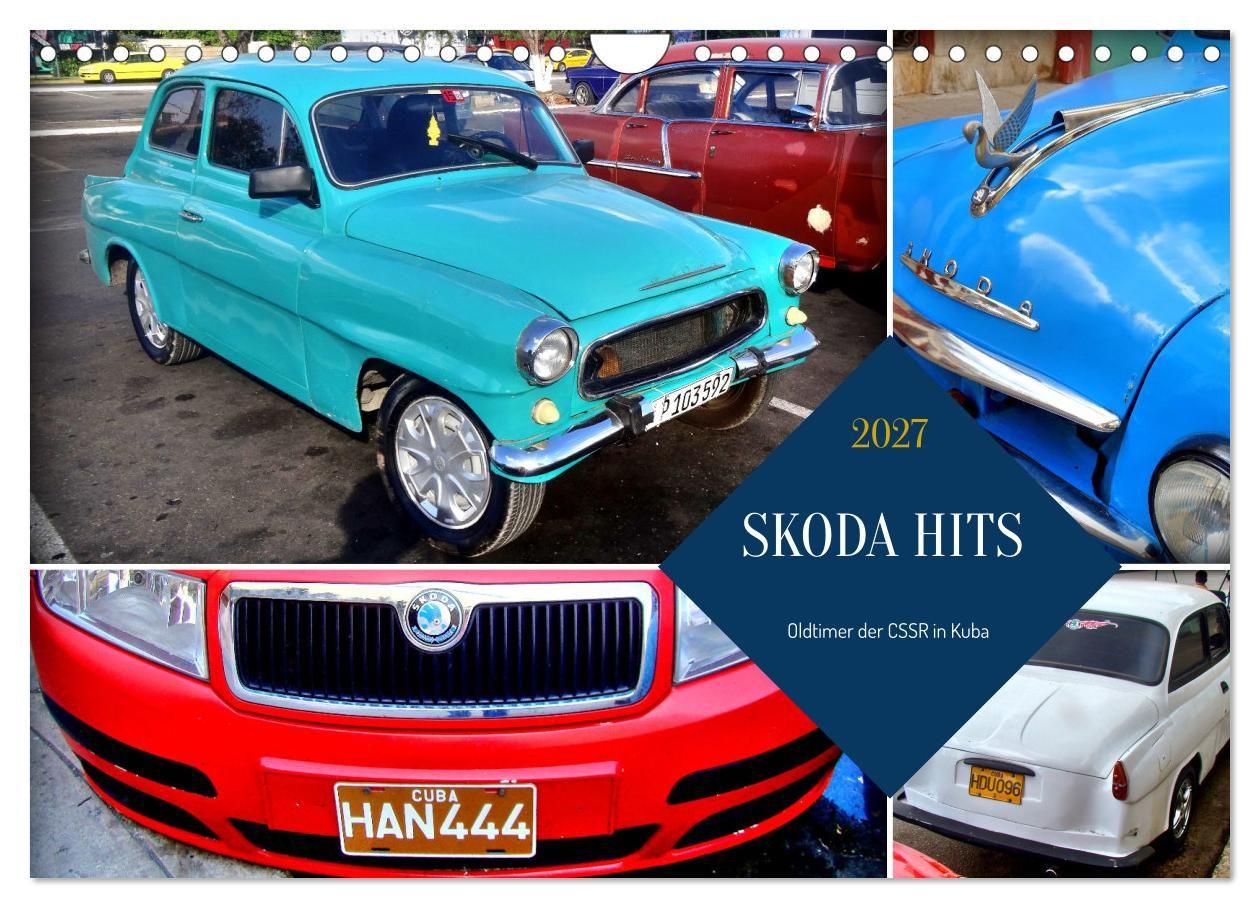 Kalender/Terminbuch SKODA HITS - Oldtimer der CSSR in Kuba (Wandkalender 2027 DIN A4 quer), CALVENDO Monatskalender Calvendo
