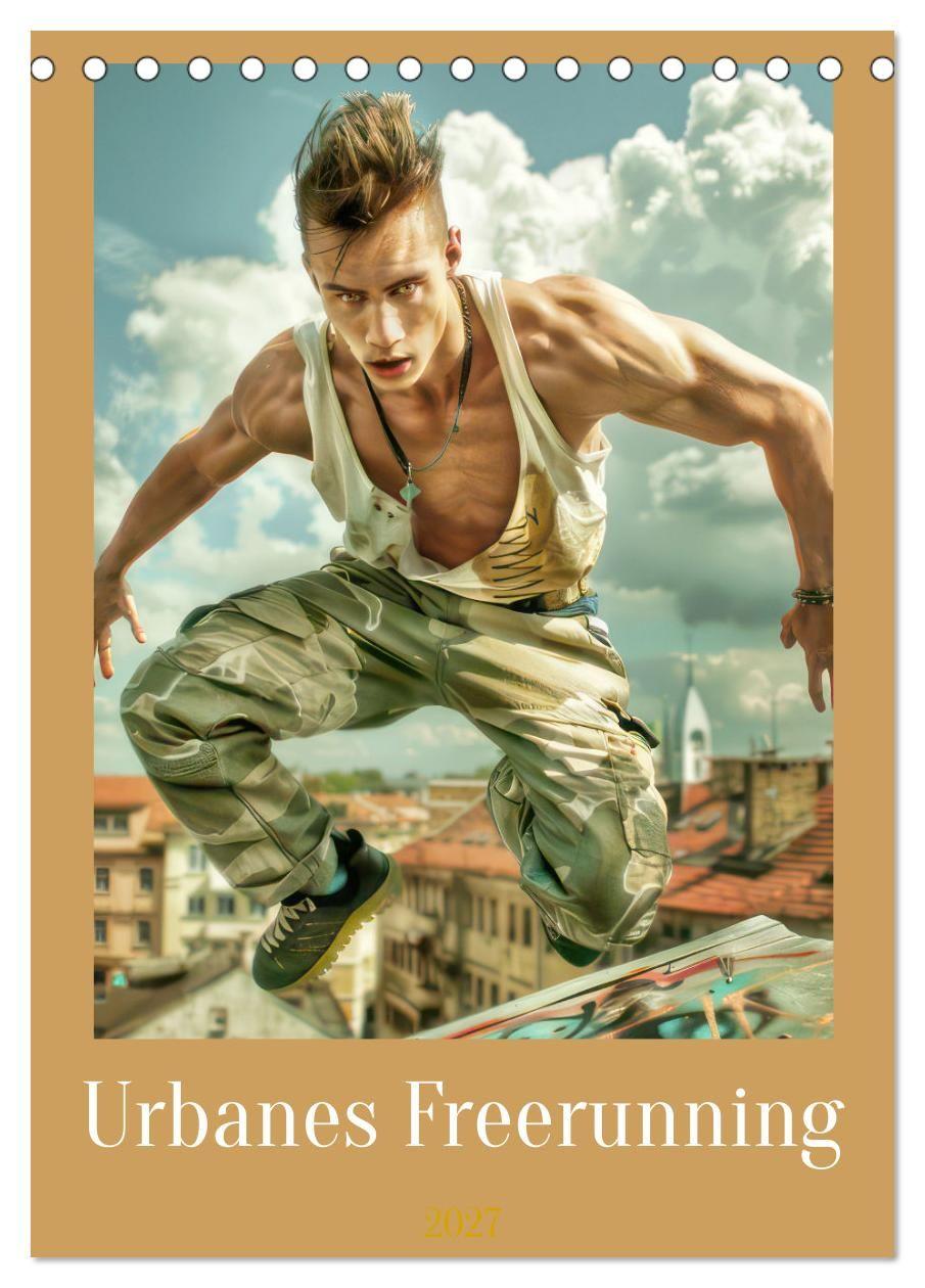 Kalender/Terminbuch Urbanes Freerunning (Tischkalender 2027 DIN A5 hoch), CALVENDO Monatskalender Calvendo