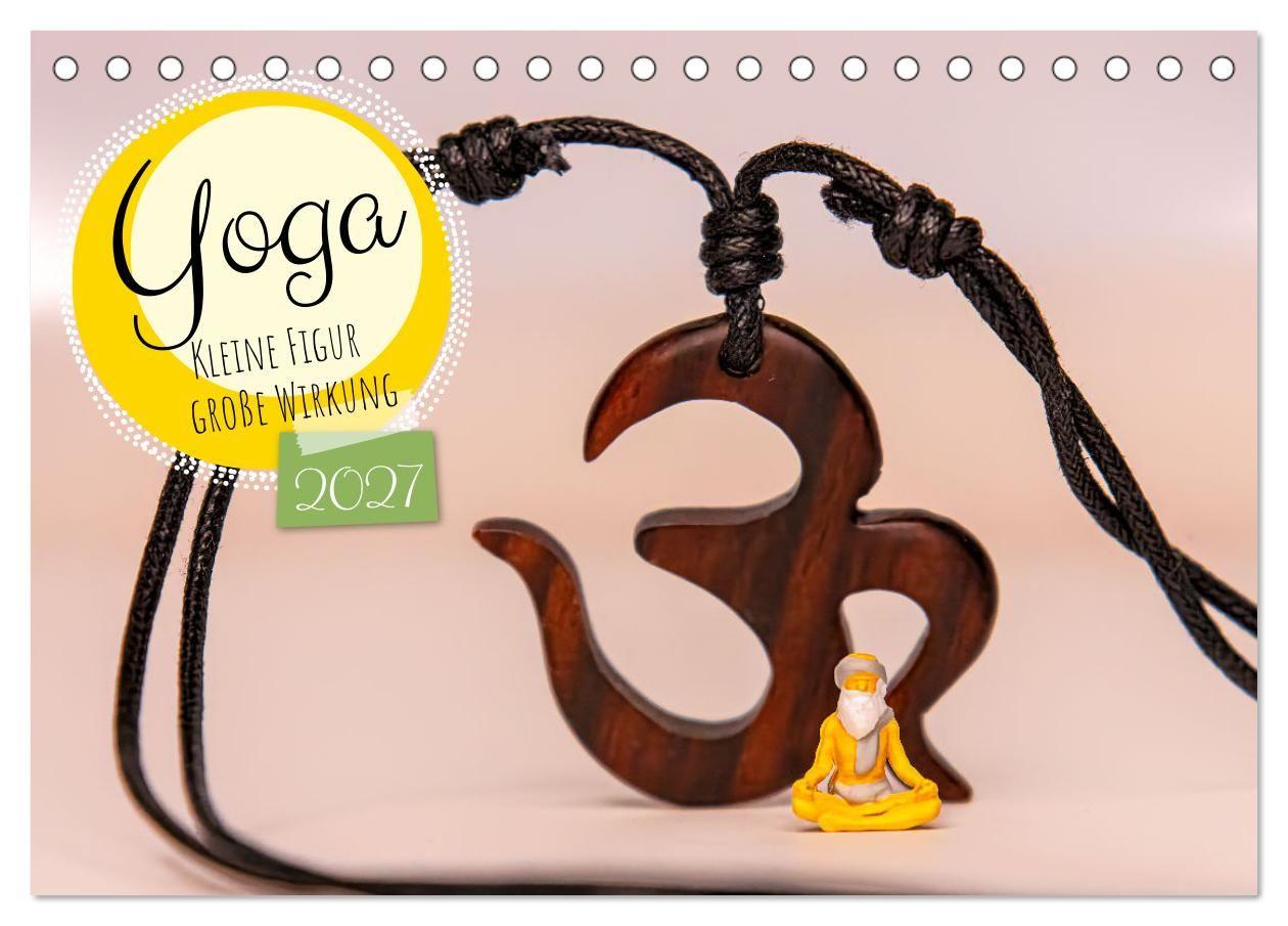Kalendář/Diář Yoga - Kleine Figur, große Wirkung (Tischkalender 2027 DIN A5 quer), CALVENDO Monatskalender Calvendo