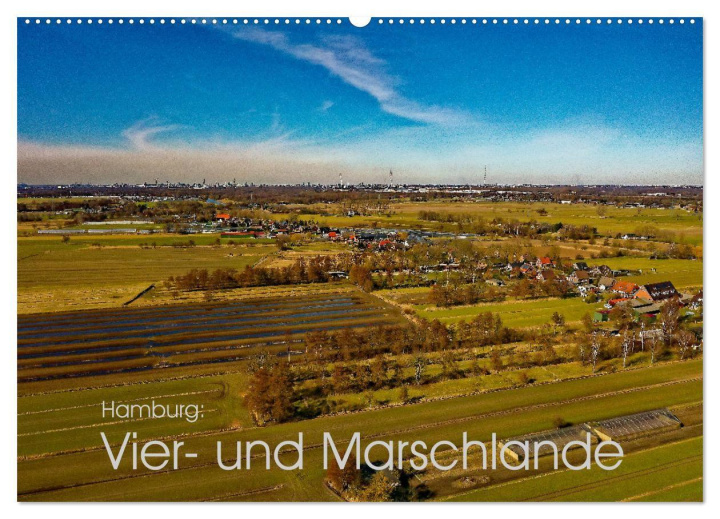 Kalender/agenda Hamburg: Vier- und Marschlande (Wandkalender 2027 DIN A2 quer), CALVENDO Monatskalender Calvendo