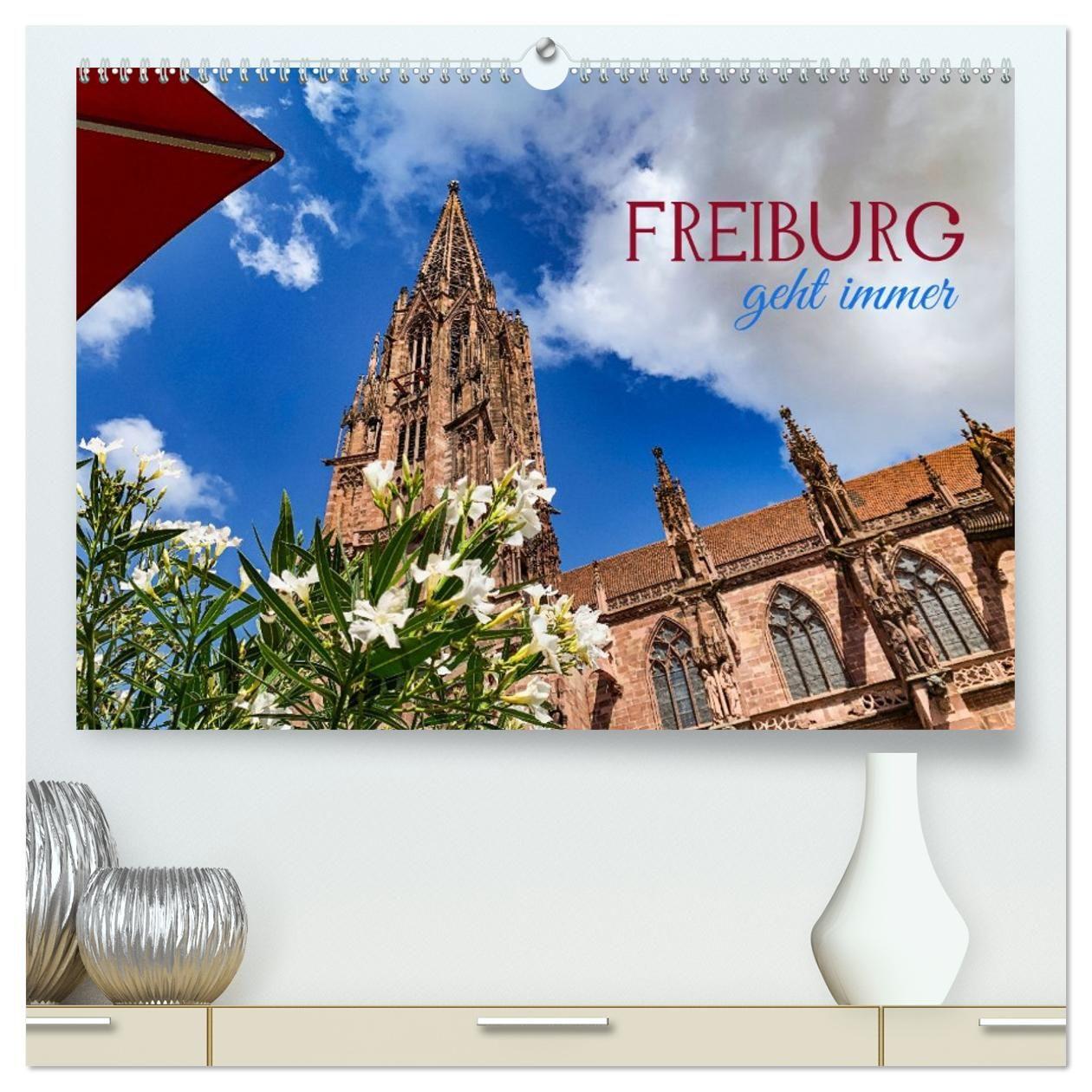 Kalender/Terminbuch Freiburg - geht immer (hochwertiger Premium Wandkalender 2027 DIN A2 quer), Kunstdruck in Hochglanz Calvendo