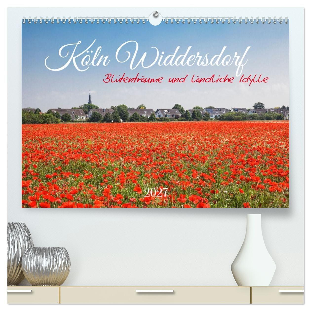 Kalender/agenda Köln Widdersdorf - Blütenträume und ländliche Idylle (hochwertiger Premium Wandkalender 2027 DIN A2 quer), Kunstdruck in Hochglanz Calvendo