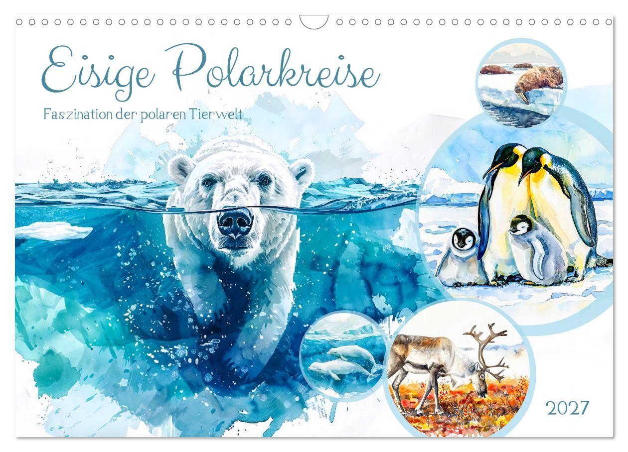 Kalender/agenda Eisige Polarkreise - Faszination der polaren Tierwelt (Wandkalender 2027 DIN A3 quer), CALVENDO Monatskalender Calvendo