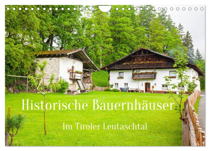 Kalender/Terminbuch Historische Bauernhäuser im Tiroler Leutaschtal (Wandkalender 2027 DIN A4 quer), CALVENDO Monatskalender Calvendo
