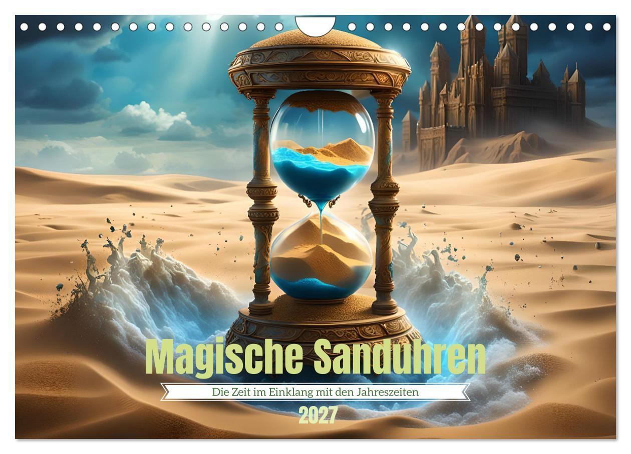 Kalender/agenda Magische Sanduhren (Wandkalender 2027 DIN A4 quer), CALVENDO Monatskalender Calvendo