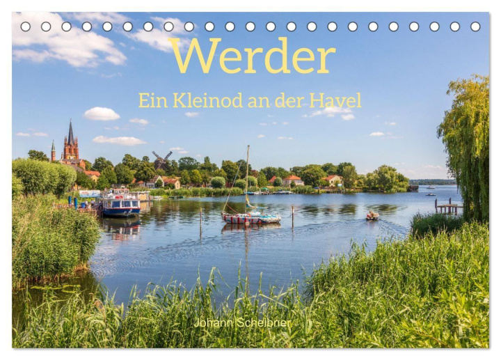 Kalender/agenda Werder - ein Kleinod an der Havel (Tischkalender 2027 DIN A5 quer), CALVENDO Monatskalender Calvendo