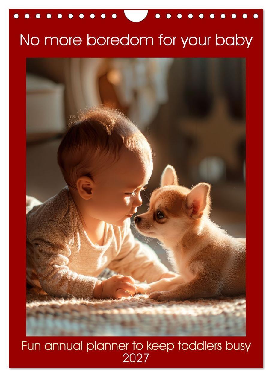 Kalender/Terminbuch No more boredom for your baby (Wall Calendar 2027 DIN A4 portrait), CALVENDO 12 Month Wall Calendar Calvendo