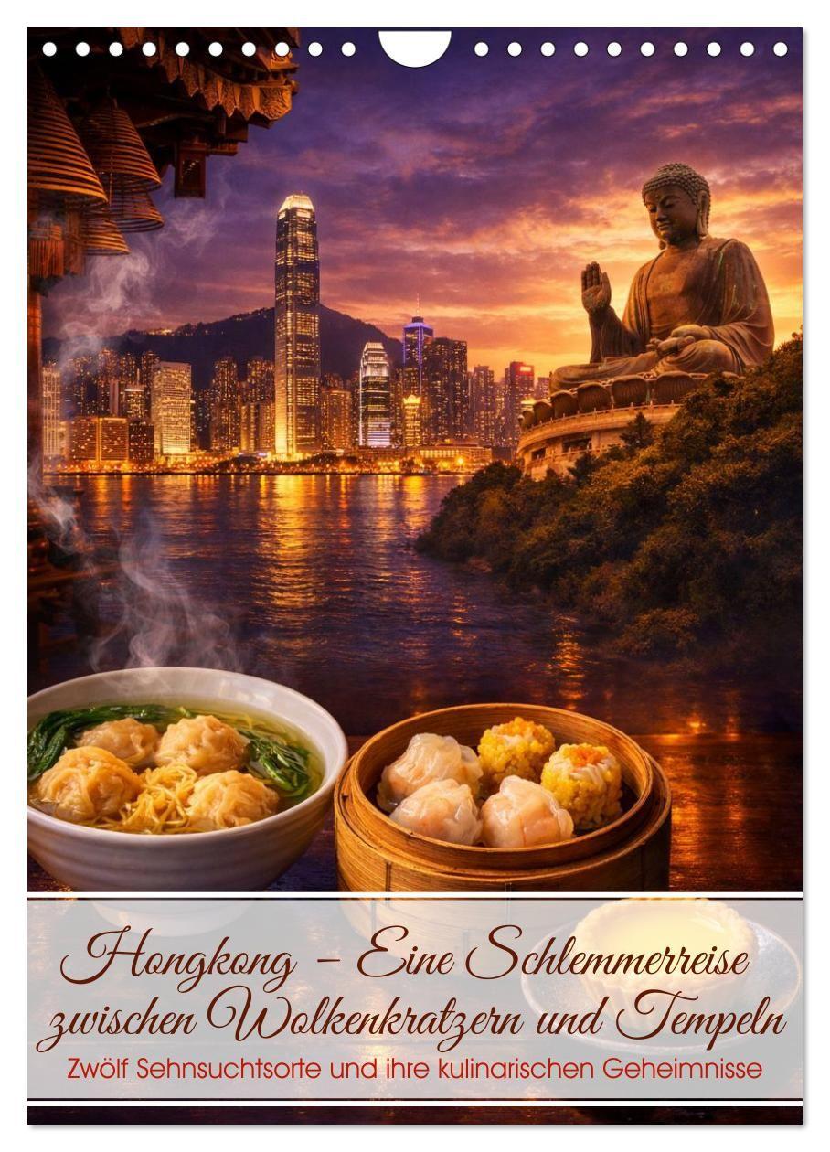 Kalendář/Diář Hongkong - Eine Schlemmerreise zwischen Wolkenkratzern und Tempeln (Wandkalender 2027 DIN A4 hoch), CALVENDO Monatskalender Calvendo