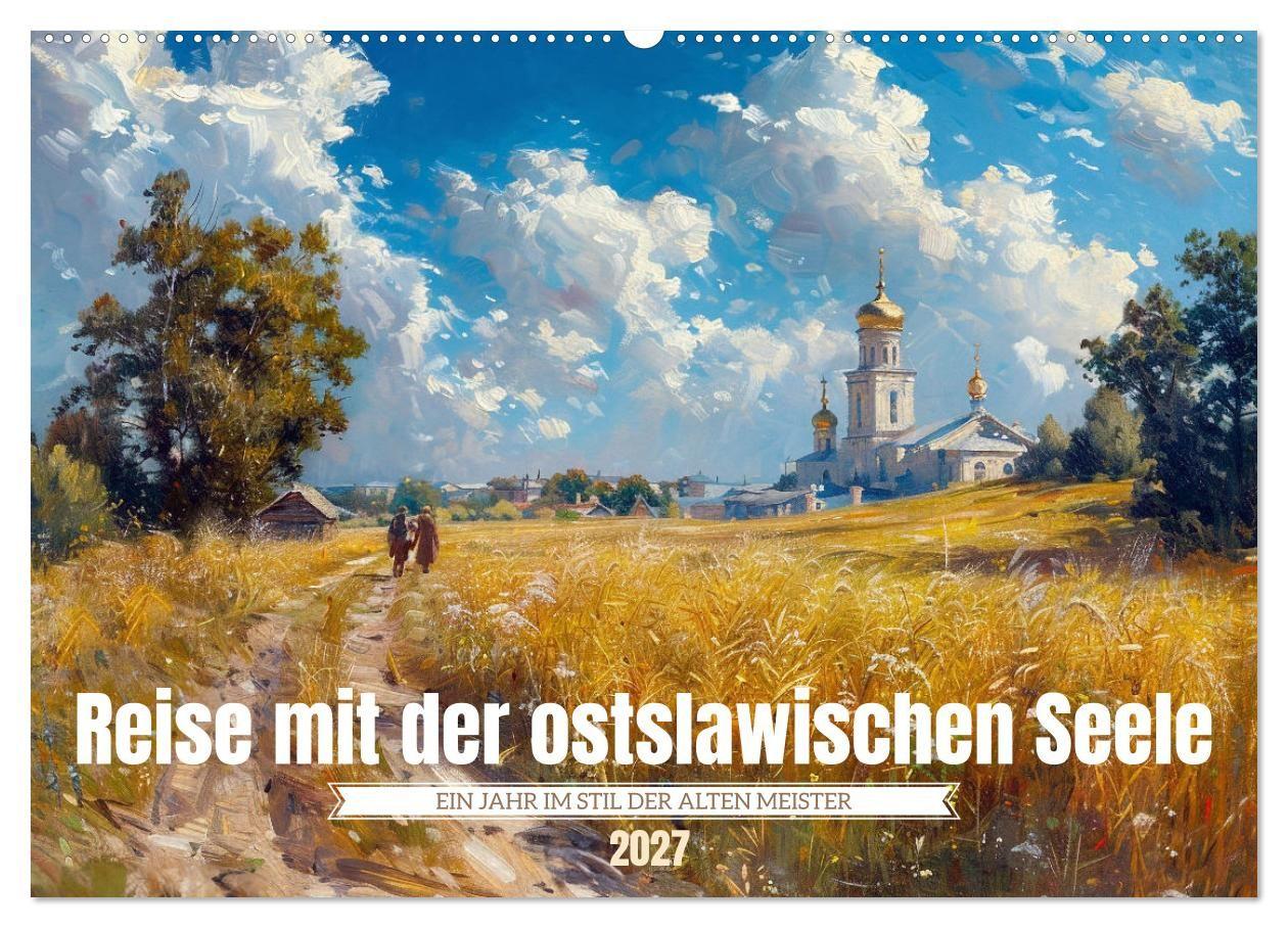 Kalender/agenda Reise mit der ostslawischen Seele (Wandkalender 2027 DIN A2 quer), CALVENDO Monatskalender Calvendo