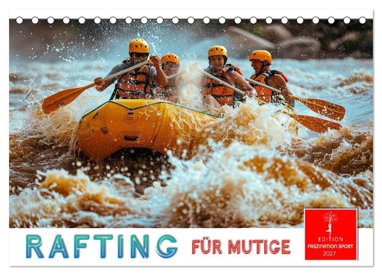 Kalender/Terminbuch Rafting für Mutige (Tischkalender 2027 DIN A5 quer), CALVENDO Monatskalender Calvendo