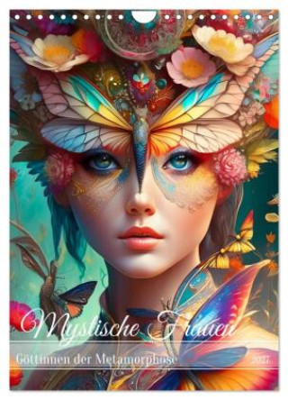 Kalender/Terminbuch Mystische Frauen - Göttinnen der Metamorphose (Wandkalender 2027 DIN A4 hoch), CALVENDO Monatskalender Calvendo