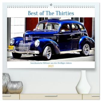 Naptár/Határidőnapló Best of The Thirties - Amerikanische Oldtimer aus den Dreißiger Jahren (hochwertiger Premium Wandkalender 2027 DIN A2 quer), Kunstdruck in Hochglanz Calvendo
