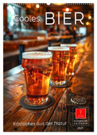 Kalender/agenda Cooles Bier - Köstliches aus der Natur. (Wandkalender 2027 DIN A2 hoch), CALVENDO Monatskalender Calvendo