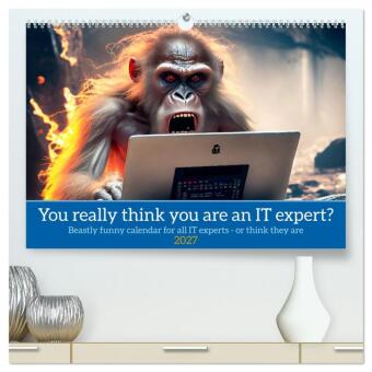 Kalender/agenda You really think you are an IT expert (High Quality Premium Wall Calendar 2027 DIN A2 landscape),CALVENDO 12 Month Wall Calendar Calvendo