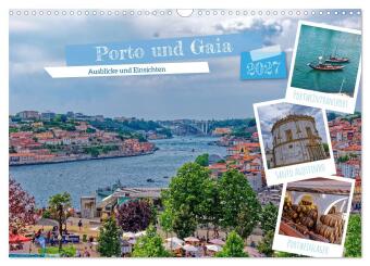 Naptár/Határidőnapló Porto und Gaia - Ausblicke und Einsichten (Wandkalender 2027 DIN A3 quer), CALVENDO Monatskalender Calvendo