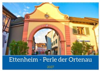 Kalender/agenda Ettenheim - Perle der Ortenau (Wandkalender 2027 DIN A2 quer), CALVENDO Monatskalender Calvendo