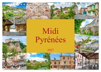 Calendar / Agendă Midi-Pyrénées (Wandkalender 2027 DIN A4 quer), CALVENDO Monatskalender Calvendo